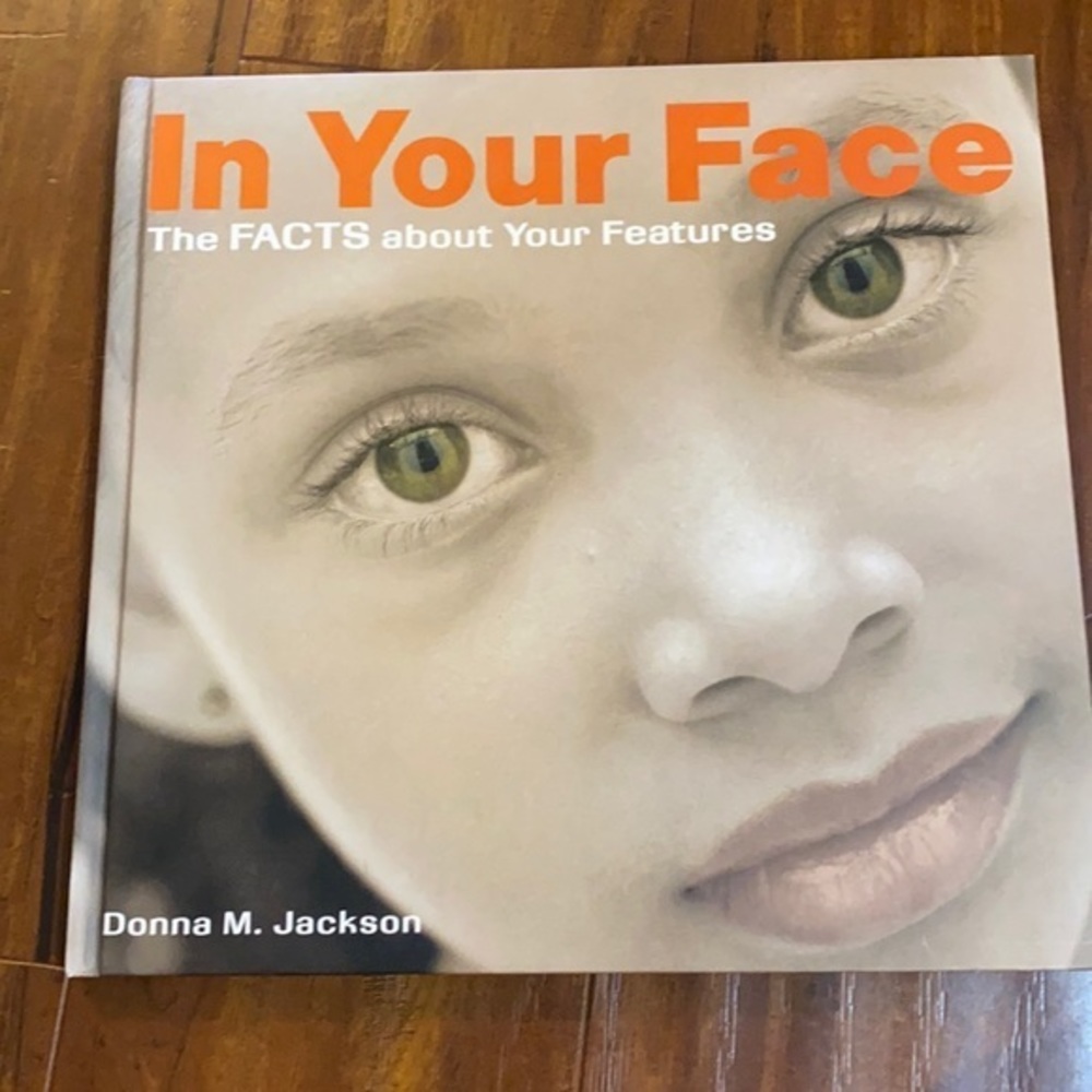 In Your Face: The Facts About Your Features book